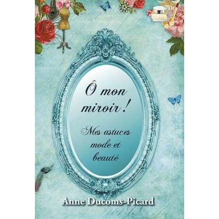 ô mon miroir !