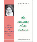 Ma vocation c'est l'amour, Vivre le quotidien avec sainte Thérèse de l'Enfant-Jésus - (FL-L1156F)