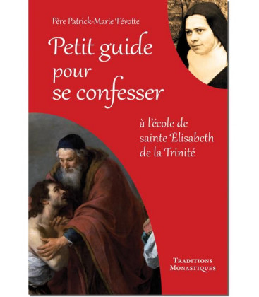 Petit guide pour se confesser, à l'école de sainte Elisabeth de la Trinité - (FL-L1159F)