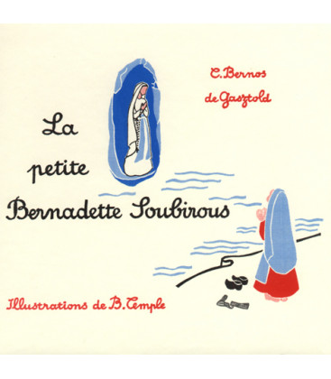 La petite Bernadette Soubirous, par Carmen Bernos de Gasztold - (JO-bg29)
