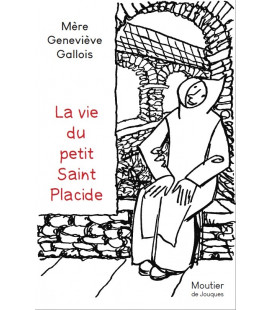 La vie du petit Saint Placide par Mère Geneviève Gallois - (JO-gv.pp)