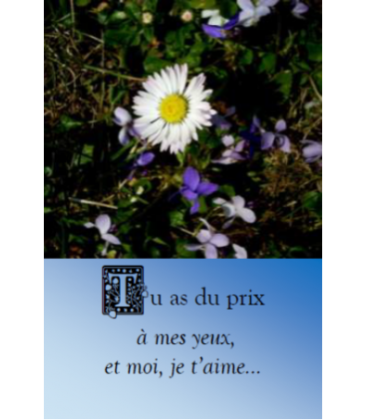 Marque page tu as du prix à mes yeux et moi je t'aime photographie nature  Artisanat monastique - (NE-ima-2)