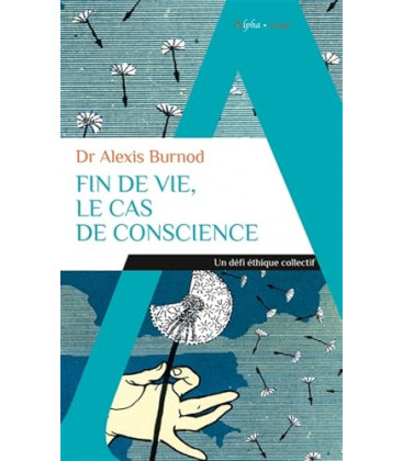 Fin de vie, le cas de conscience
