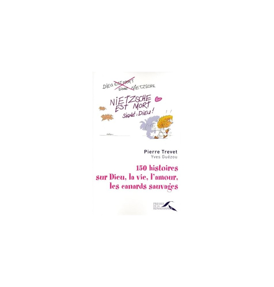 150 histoires sur Dieu, la vie, l'amour, les canards sauvages (Occasion)