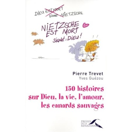 150 histoires sur Dieu, la vie, l'amour, les canards sauvages (Occasion)