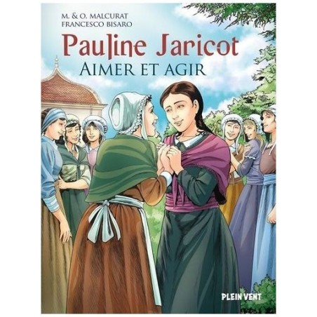 Pauliner Jaricot - Aimer et Agir