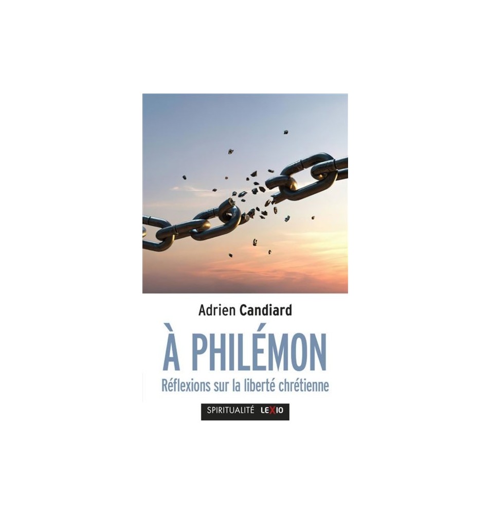 A Philémon - Réflexions sur la liberté chrétienne
