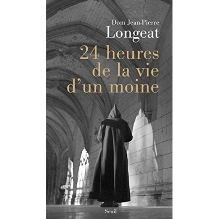 Vingt-Quatre Heures De La Vie D'un Moine  (Occasion) | LIVRE