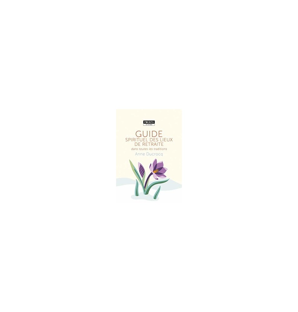 Guide spirituel des lieux de retraite dans toutes les traditions (Occasion) | LIVRE