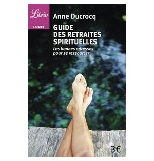 Guide spirituel des lieux de retraite dans toutes les traditions (Occasion) | LIVRE
