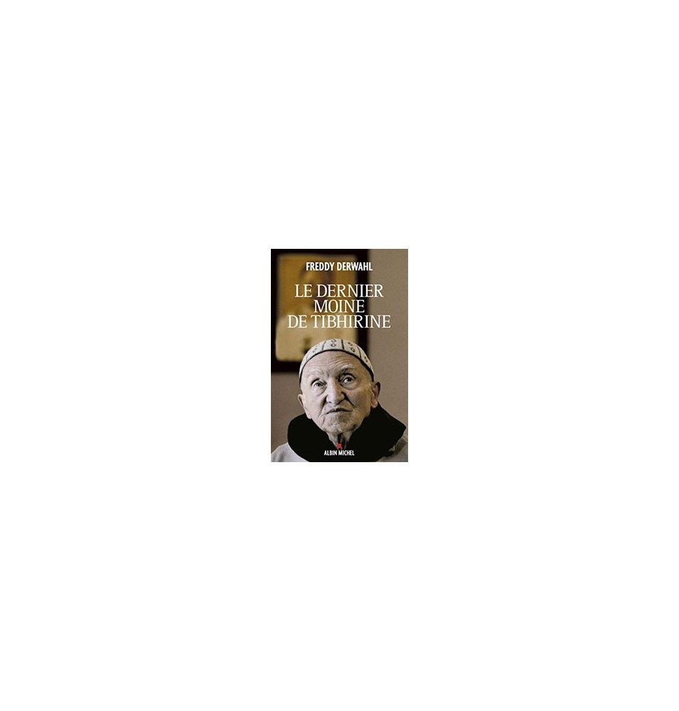 Le Dernier Moine de Tibhirine  (Occasion)