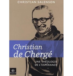 Christian de Chergé - Une théologie de l'espérance  (Occasion)