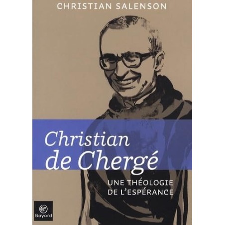 Christian de Chergé - Une théologie de l'espérance  (Occasion)