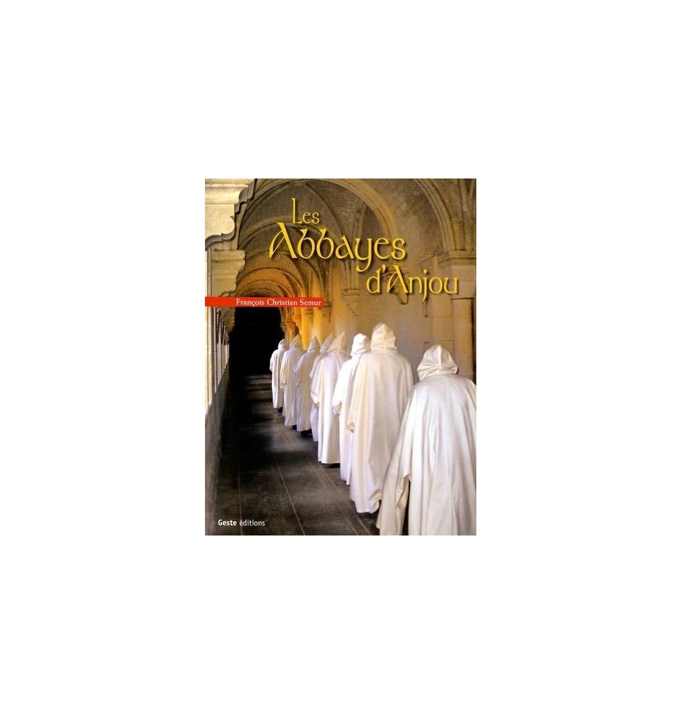 Abbayes d'Anjou - Ancien diocèse d'Angers (Occasion)
